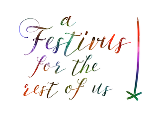 a Festivus for the...