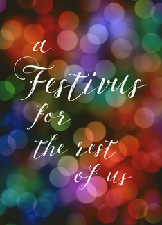a Festivus for the...