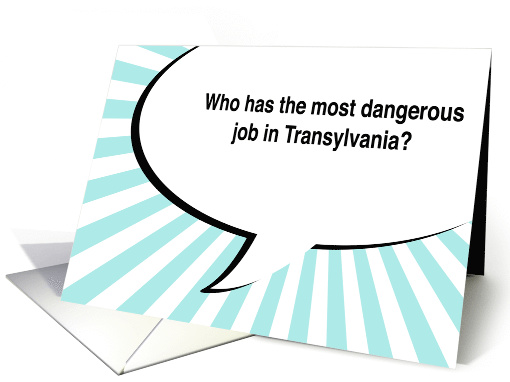 Dentist Transylvania Joke (dentist encouragement) card (1526524)