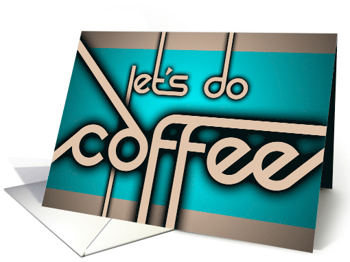 Let's Do Coffee Happy International Coffee Day card (1527228)