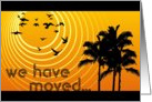 we have moved... (sunscene) card