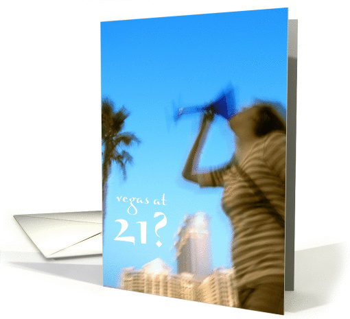 vegas at 21? happy birthday card (719565)