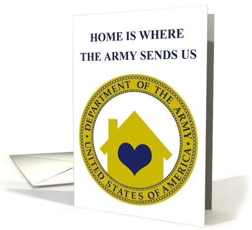 home is where the army sends us card (721960)