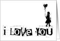 i love you : walk your heart : girl and balloon card