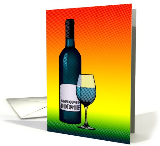 welcome home toast! : halftone wine bottle card (745649)