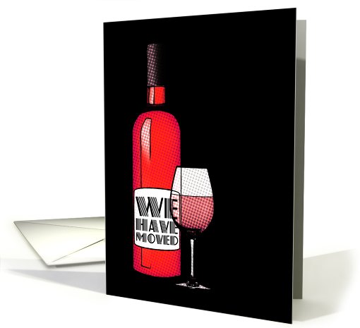 we have moved : halftone comic wine card (746119)