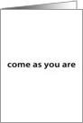 come as you are party invitations card