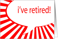 i’ve retired! comic speech bubble card