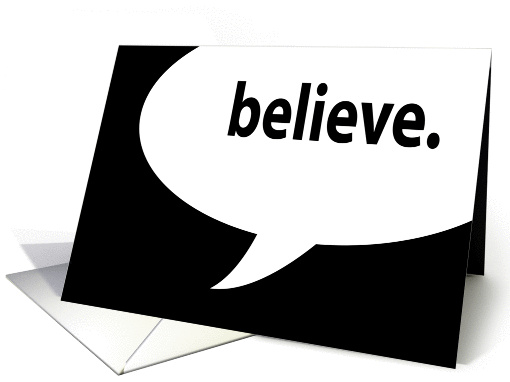 believe. (in you like i do.) : encouragement card (904926)