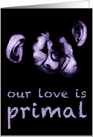 kissing chimps : wedding anniversary for spouse : our love is primal card