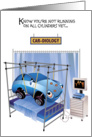 Get Well, Not Running on all Cylinders, Cartoon Car in Hospital Bed card