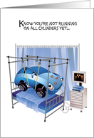 Get Well, Not Running on all Cylinders, Cartoon Car in Hospital Bed card