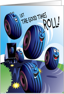 Birthday, Cartoon Tires, Let The Good Times Roll! card
