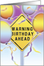 Warning Birthday Ahead card