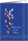 Thank You for the Music Sympathy with Pussy Willow Catkins card