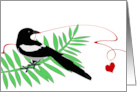 Valentine’s Day Tugging at My Heartstring I Love You with Magpie card