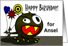 Birthday for Ansel with Wacky Monster and Balloons card