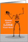 Mamaw Don’t Lose Your Head Funny Halloween with Headless Skeleton card