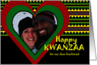 For Boyfriend Kwanzaa Custom with Add Your Photo and Big Heart card