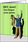 Funny Wedding Invitation for Best Man, You Forgot Your Pants card