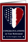 For Daughter Military Retirement Custom Text Front and Patriotic Heart card