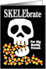 Skelebrate Halloween Custom Front for Friend Trevon with Candy Corn card