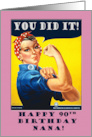Nana 90th Birthday with Rosie the Riveter You Did It card
