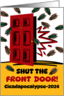Thinking of You During the Cicadapocalypse 2024 Shut the Front Door card