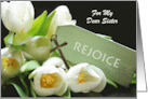 Sister Easter Custom Front with Rejoice Keychain and White Tulips card