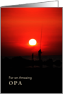 For Opa Grandparents Day with Fishing at Sunset Silhouette card