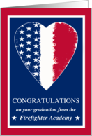 Firefighter Academy Graduation Congratulations with Patriotic Heart card