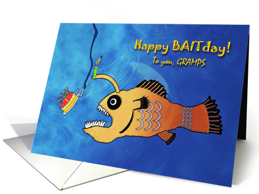 Funny Birthday for Gramps, Anglerfish Baitday card (1005863)