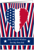 For Pen Pal July Fourth Independence Day with Patriotic Heart Design card