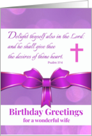 For Wife Birthday with Psalm 37 Scripture Cross and Bow card