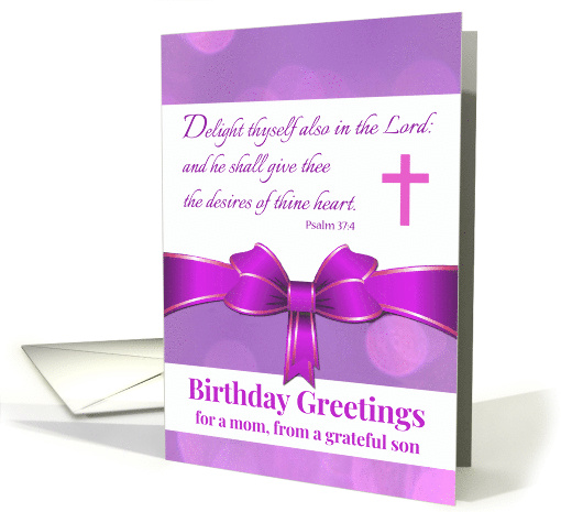 For Mom from Son Birthday with Psalm 37 Bible Verse and Bow card