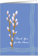 Sympathy Thank You for the Music with Pussy Willow Branches card