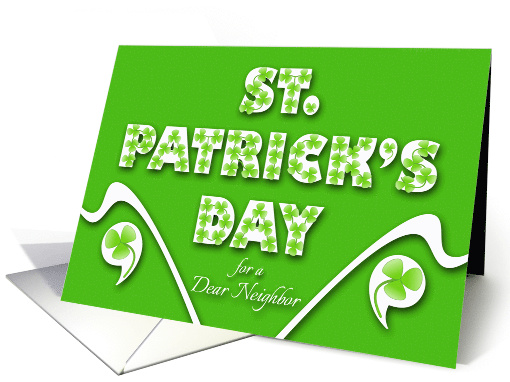 For Neighbor St Patrick's Day with Shamrock Decorated Letters card