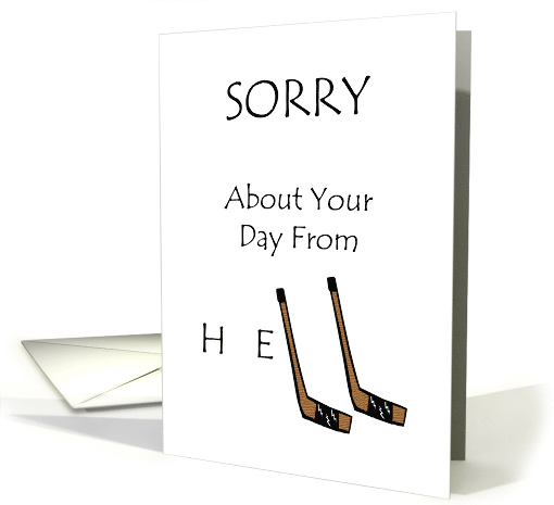 Workplace Encouragement, Sorry About Your Day from Hell card (1088662)