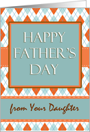 Father’s Day from Daughter with Argyle Design card