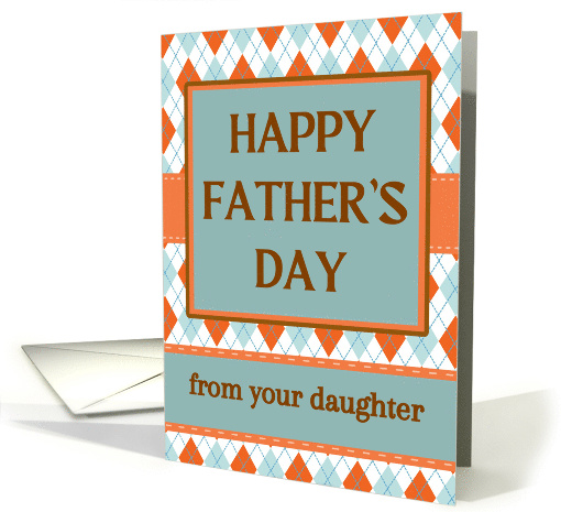 From Daughter Fathers Day with Geometric Argyle Design card (1096876)