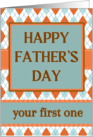 First Father’s Day with Argyle Geometric Design in Orange and Aqua card