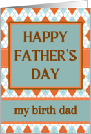 For Birth Dad on Fathers Day with Diamond Argyle Design card