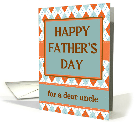 For Uncle Father's Day with Argyle Design in Orange and Blue card