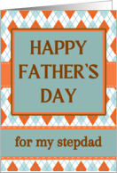 For Stepdad Father’s Day with Argyle Design in Orange and Blue card
