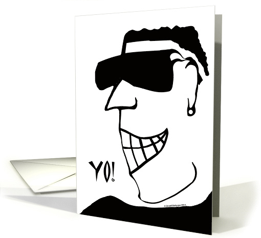 Yo General Announcement of Dude with Big Smile and Sunglasses card