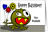 For Kaleb Birthday Monster with Balloons and Toothy Grin card
