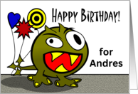 Birthday for Andres with Wacky Monster and Balloons card