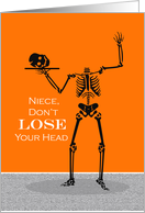 Niece Don’t Lose Your Head Funny Halloween with Headless Skeleton card