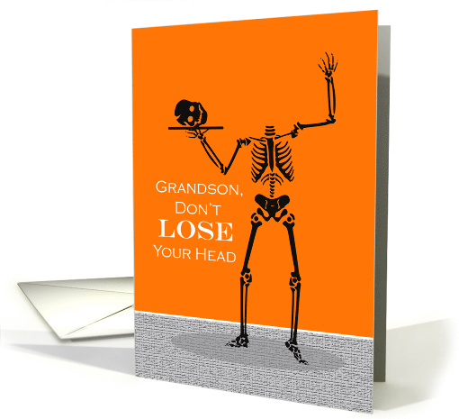 Grandson Don't Lose Your Head Funny Halloween Headless Skeleton card