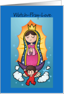 Our Lady of Guadalupe Day, Watch, Pray, Love Illustration card